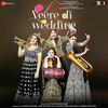 Veere Di Wedding (2018) Full Album